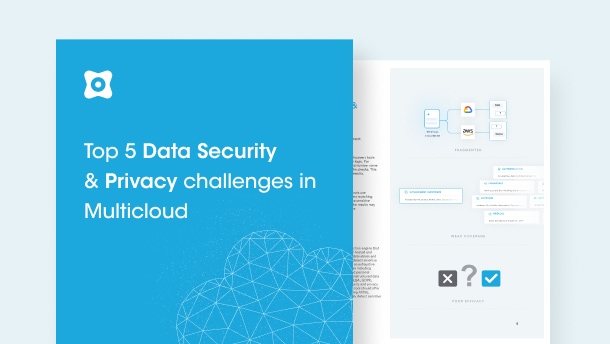 Top 5 Data Security & Privacy challenges in Multicloud