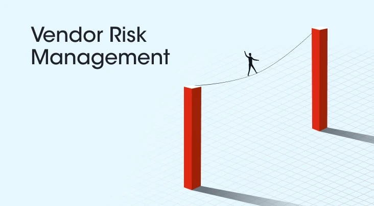 What is Vendor Risk Management (VRM) & How Does it Work?