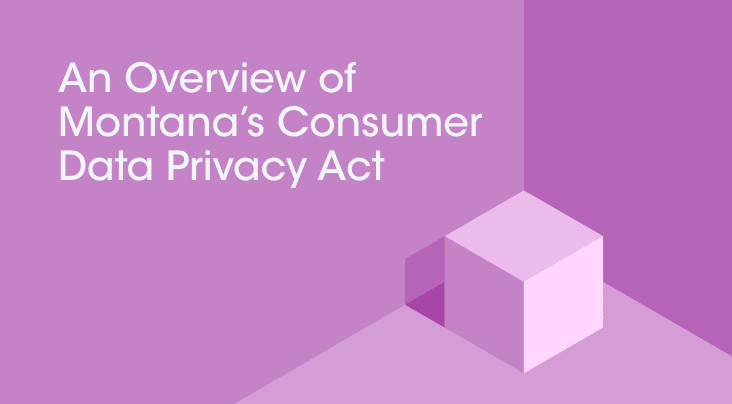 An Overview of Montana’s Consumer Data Privacy Act (MCDPA)